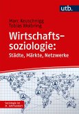 Wirtschaftssoziologie: Städte - Märkte - Netzwerke (eBook, PDF)