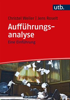 Aufführungsanalyse (eBook, PDF) - Weiler, Christel; Roselt, Jens