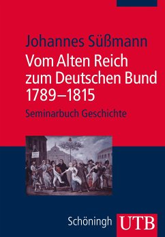 Vom Alten Reich zum Deutschen Bund 1789 - 1815 (eBook, PDF) - Süßmann, Johannes