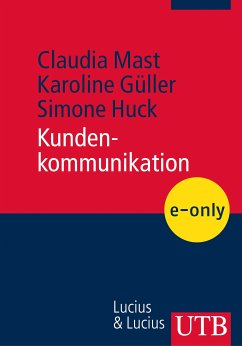 Kundenkommunikation (eBook, PDF) - Mast, Claudia; Güller, Karoline; Huck-Sandhu, Simone