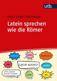 Latein sprechen wie die Römer (eBook, PDF)