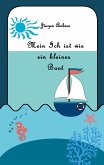 Mein Ich ist wie ein kleines Boot (eBook, ePUB)