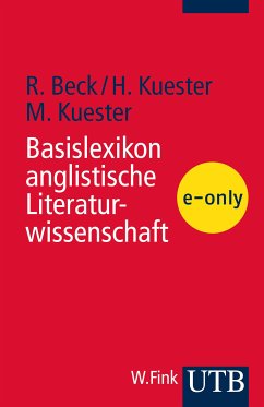 Basislexikon anglistische Literaturwissenschaft (eBook, PDF) - Beck, Rudolf; Kuester, Hildegard; Kuester, Martin