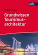 Grundwissen Tourismusarchitektur... - Bild 1