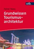Grundwissen Tourismusarchitektur (eBook, PDF)