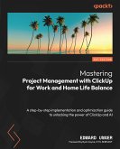 Mastering Project Management with ClickUp for Work and Home Life Balance (eBook, ePUB)