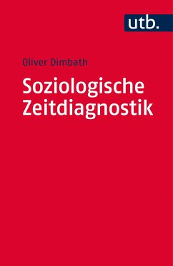 Soziologische Zeitdiagnostik (eBook, PDF) - Dimbath, Oliver