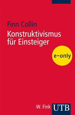 Konstruktivismus für Einsteiger (eBook, PDF) - Collin, Finn