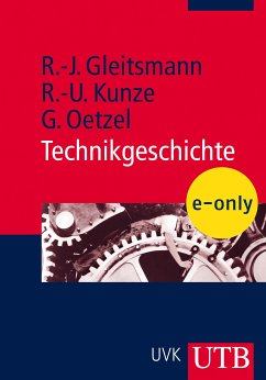 Technikgeschichte (eBook, PDF) - Gleitsmann-Topp, Rolf-Jürgen; Kunze, Rolf-Ulrich; Oetzel, Günther