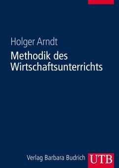 Methodik des Wirtschaftsunterrichts (eBook, PDF) - Arndt, Holger