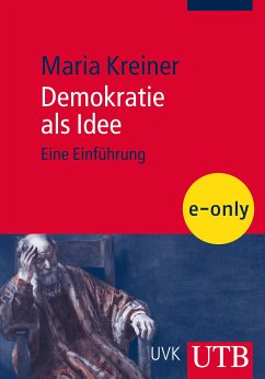 Demokratie als Idee (eBook, PDF) - Kreiner, Maria