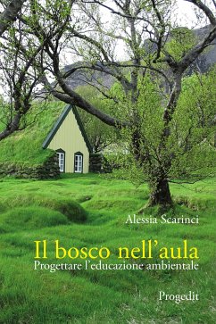 Il bosco nell'aula (eBook, ePUB) - Scarinci, Alessia