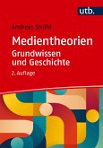 Medientheorien: Grundwissen und Geschichte (eBook, PDF)