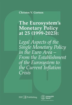 The Eurosystem’s Monetary Policy at 25 (1999-2023) (eBook, PDF) - Gortsos, Christos V.