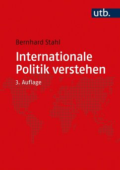 Internationale Politik verstehen (eBook, PDF) - Stahl, Bernhard