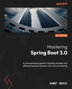 Mastering Spring Boot 3.0 (eBook, ePUB) - Meric, Ahmet