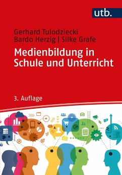 Medienbildung in Schule und Unterricht (eBook, PDF) - Tulodziecki, Gerhard; Herzig, Bardo; Grafe, Silke