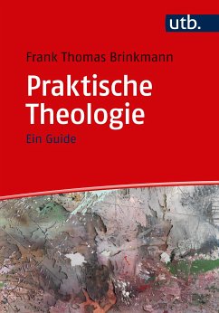 Praktische Theologie (eBook, PDF) - Brinkmann, Frank Thomas