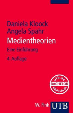 Medientheorien (eBook, PDF) - Kloock, Daniela; Spahr, Angela