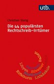 Die 44 populärsten Rechtschreib-Irrtümer (eBook, PDF)