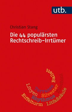 Die 44 populärsten Rechtschreib-Irrtümer (eBook, PDF) - Stang, Christian