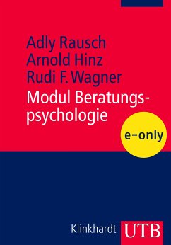 Modul Beratungspsychologie (eBook, PDF) - Rausch, Adly; Hinz, Arnold; Wagner, Rudi F.