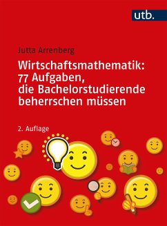 Wirtschaftsmathematik: 77 Aufgaben, die Bachelorstudierende beherrschen müssen (eBook, PDF) - Arrenberg, Jutta