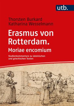 Erasmus von Rotterdam. Moriae encomium (eBook, PDF) - Burkard, Thorsten; Wesselmann, Katharina