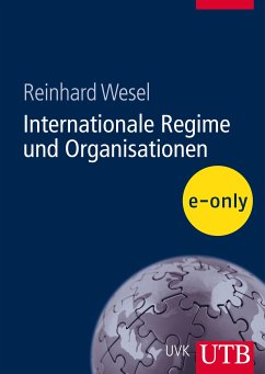 Internationale Regime und Organisationen (eBook, PDF) - Wesel, Reinhard