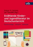 Erzählende Kinder- und Jugendliteratur im Deutschunterricht (eBook, PDF)