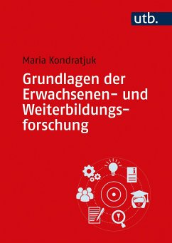 Grundlagen der Erwachsenen- und Weiterbildungsforschung (eBook, PDF) - Kondratjuk, Maria
