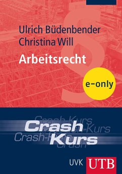 Crash-Kurs Arbeitsrecht (eBook, PDF) - Will, Christina; Büdenbender, Ulrich