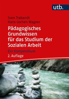 Pädagogisches Grundwissen für das Studium der Sozialen Arbeit (eBook, PDF) - Trabandt, Sven; Wagner, Hans-Jochen