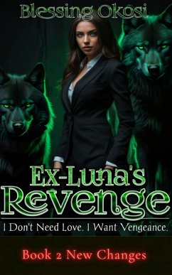 Ex-Luna's Revenge (eBook, ePUB) - Okosi, Blessing