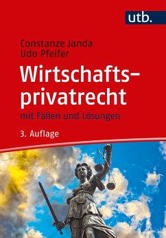 Wirtschaftsprivatrecht (eBook, PDF) - Janda, Constanze; Pfeifer, Udo