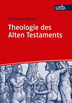 Theologie des Alten Testaments (eBook, PDF) - Bauks, Michaela