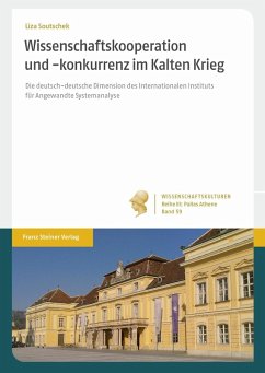 Wissenschaftskooperation und -konkurrenz im Kalten Krieg (eBook, PDF) - Soutschek, Liza