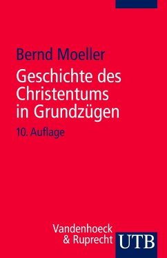 Geschichte des Christentums in Grundzügen (eBook, PDF) - Moeller, Bernd