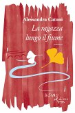 La ragazza lungo il fiume (eBook, ePUB)