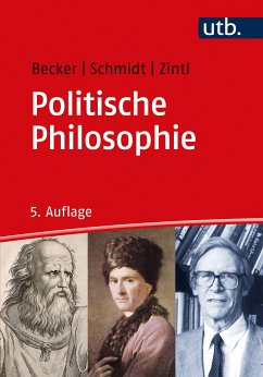 Politische Philosophie (eBook, PDF) - Becker, Michael; Schmidt, Johannes; Zintl, Reinhard