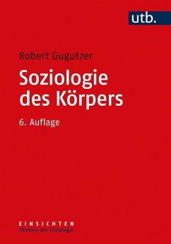 Soziologie des Körpers (eBook, PDF) - Gugutzer, Robert