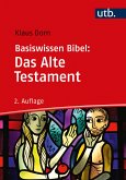 Basiswissen Bibel: Das Alte Testament (eBook, PDF)