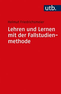 Lehren und Lernen mit der Fallstudienmethode (eBook, PDF) - Friedrichsmeier, Helmut