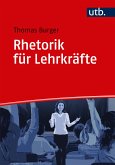 Rhetorik für Lehrkräfte (eBook, PDF)