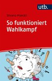 So funktioniert Wahlkampf (eBook, PDF)