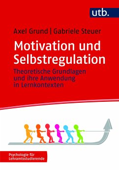 Motivation und Selbstregulation (eBook, PDF) - Grund, Axel; Steuer, Gabriele