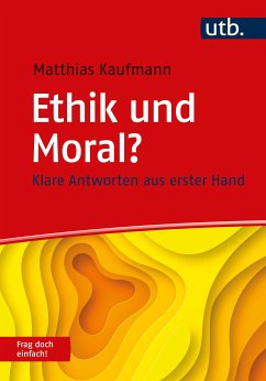 Ethik und Moral? Frag doch einfach! (eBook, PDF) - Kaufmann, Matthias