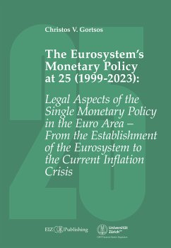 The Eurosystem’s Monetary Policy at 25 (1999-2023) (eBook, ePUB) - Gortsos, Christos V.