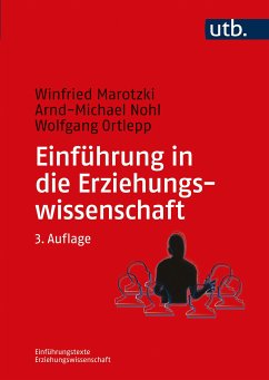 Einführung in die Erziehungswissenschaft (eBook, PDF) - Marotzki, Winfried; Nohl, Arnd-Michael; Ortlepp, Wolfgang