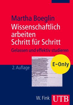 Wissenschaftlich arbeiten Schritt für Schritt (eBook, PDF) - Boeglin, Martha